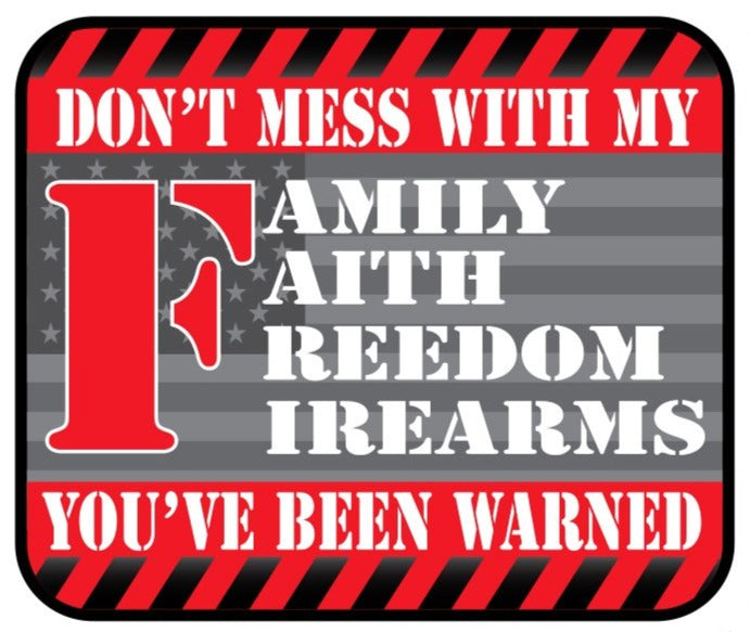 Rude & Crude Decal: Don't Mess With My Family, Faith, Freedom, Firearms Mini Decal/Sticker