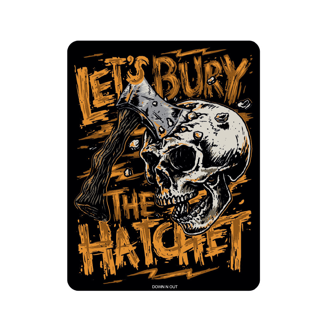 Rude & Crude: Let's Bury The Hatchet Mini Decal/Sticker