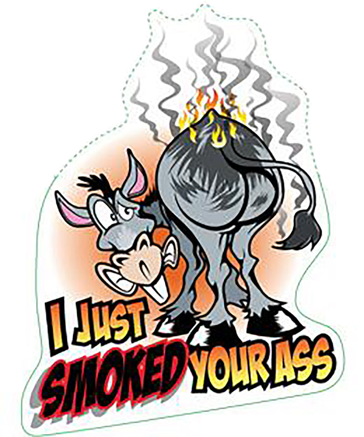 Just Smoked Your Ass Mini Decal/Sticker