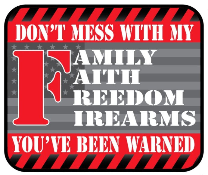 Rude & Crude Decal:  Don't Mess With My Family, Faith, Freedom, Firearms Mini Decal/Sticker